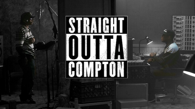 Is Straight Outta Compton On Netflix Uk Where To Watch The Movie New On Netflix Uk